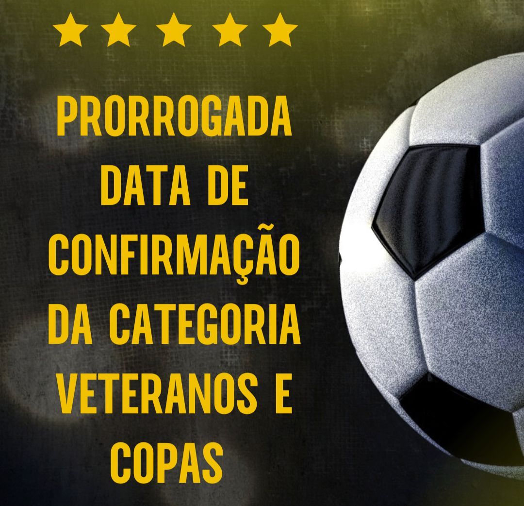 Prorrogada data de confirmação: Categoria Veteranos e  Copas Vale do Forqueta e Boa Vista