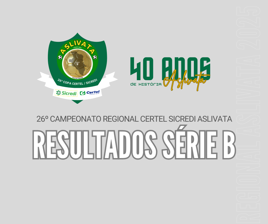 	Confira os resultados do Regional Certel / Sicredi - Série B