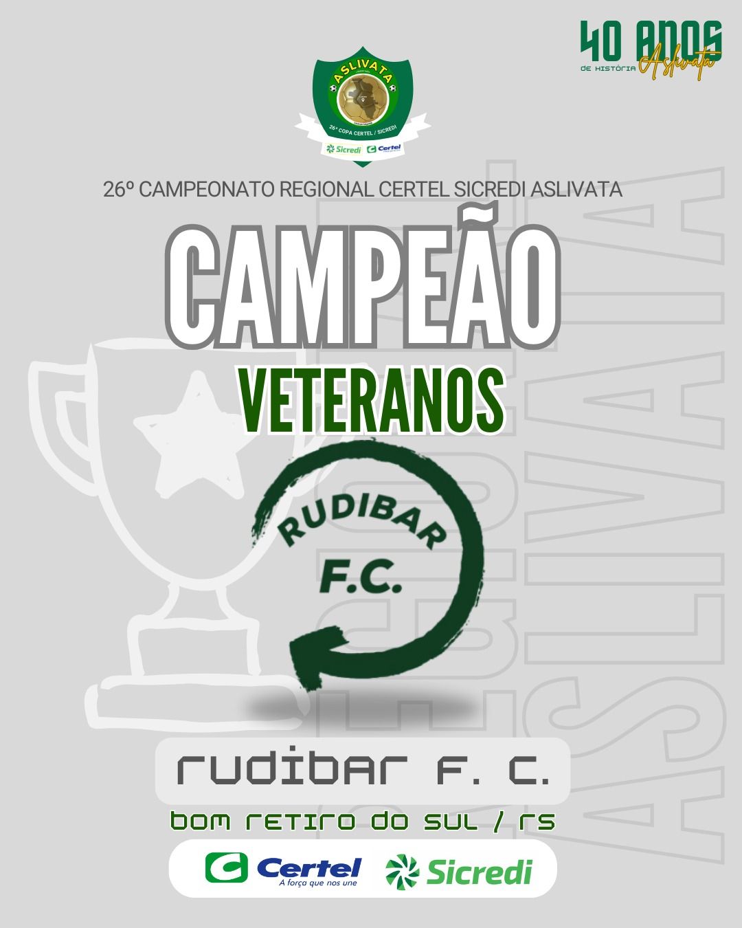 REGIONAL VETERANOS - RUDIBAR É O GRANDE CAMPEÃO DO REGIONAL CERTEL / SICIREDI - VETERANOS DA ASLIVATA NO ANO DE 2025!